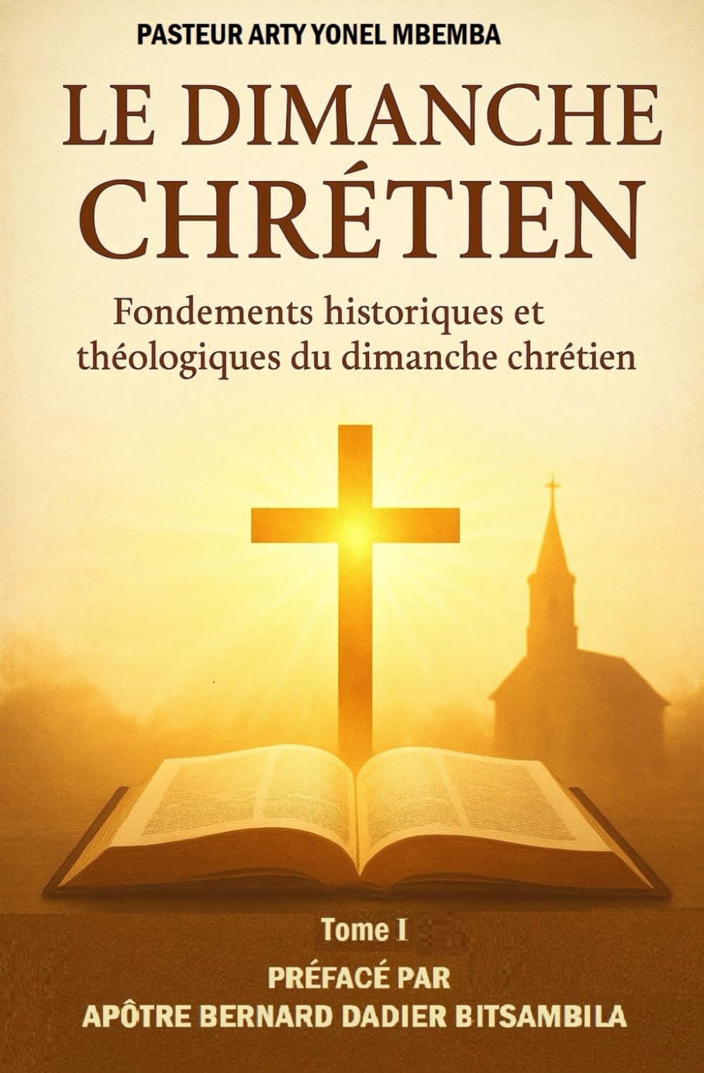 LE DIMANCHE CHRETIEN: Fondements historiques et théologiques du dimanche chrétien