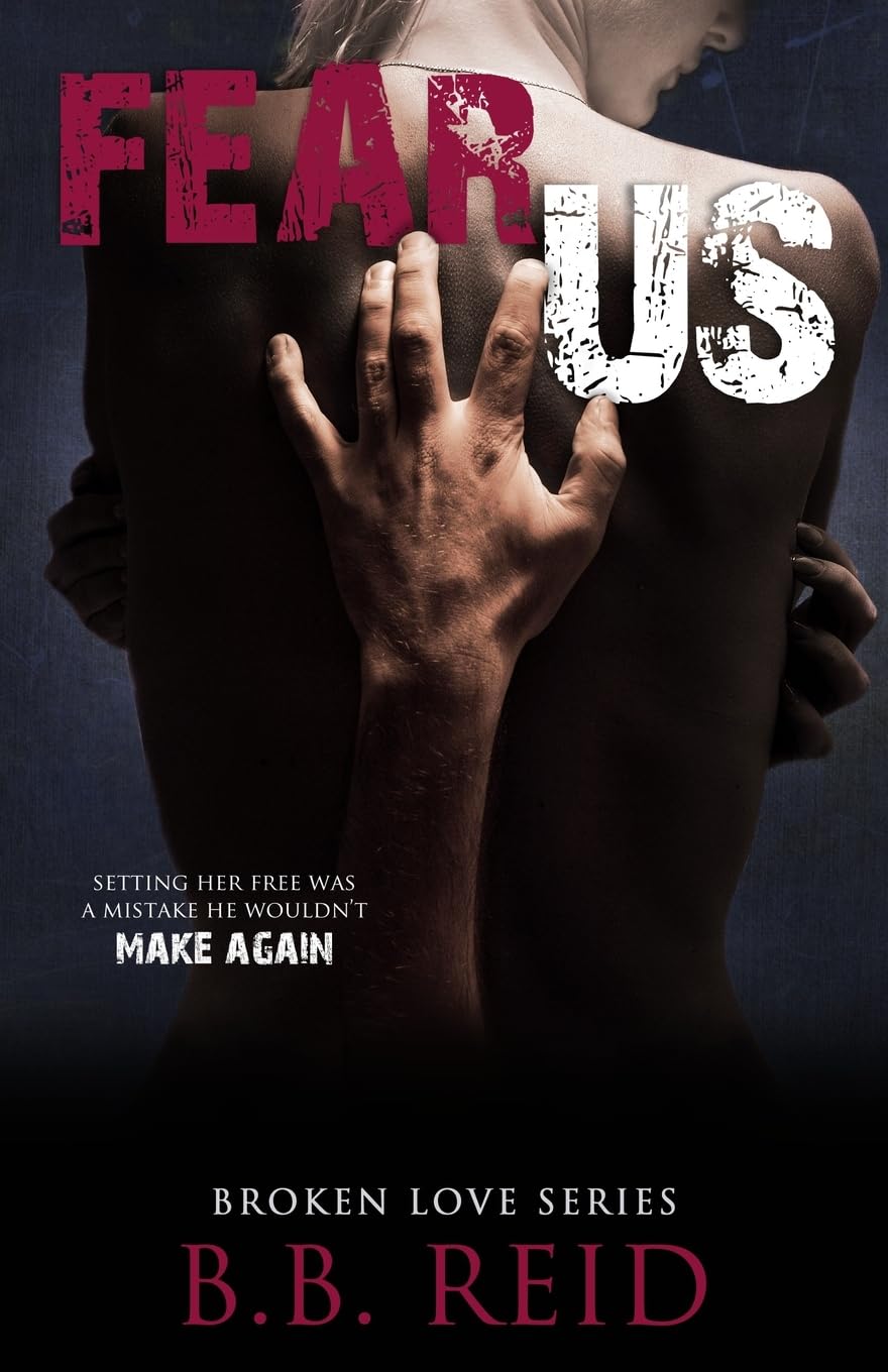 Fear Us: Volume 3 (Broken Love)