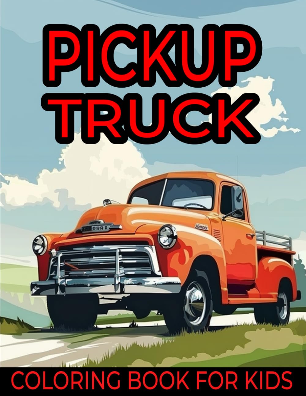 Pickup Truck Coloring Book For Kids: This amazing 80 page pickup truck coloring book provides relaxation and stress relief. Contains 40 detailed ... perfect for children ages 4-12 and adults
