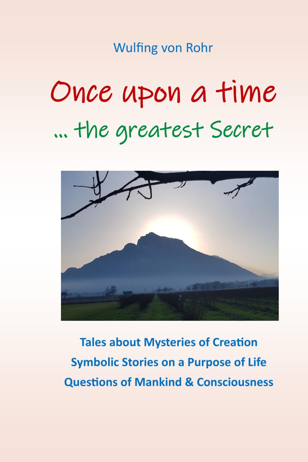 Once upon a time ... the greatest Secret