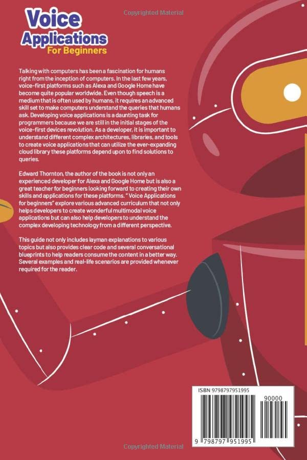 Voice Applications for Beginners: A Genius Guide to Developing Skills for Alexa and Google Assistant