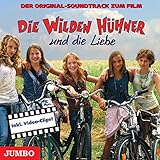 Die wilden Hühner und die Liebe. Soundtrack: Der Original Soundtrack zum Film