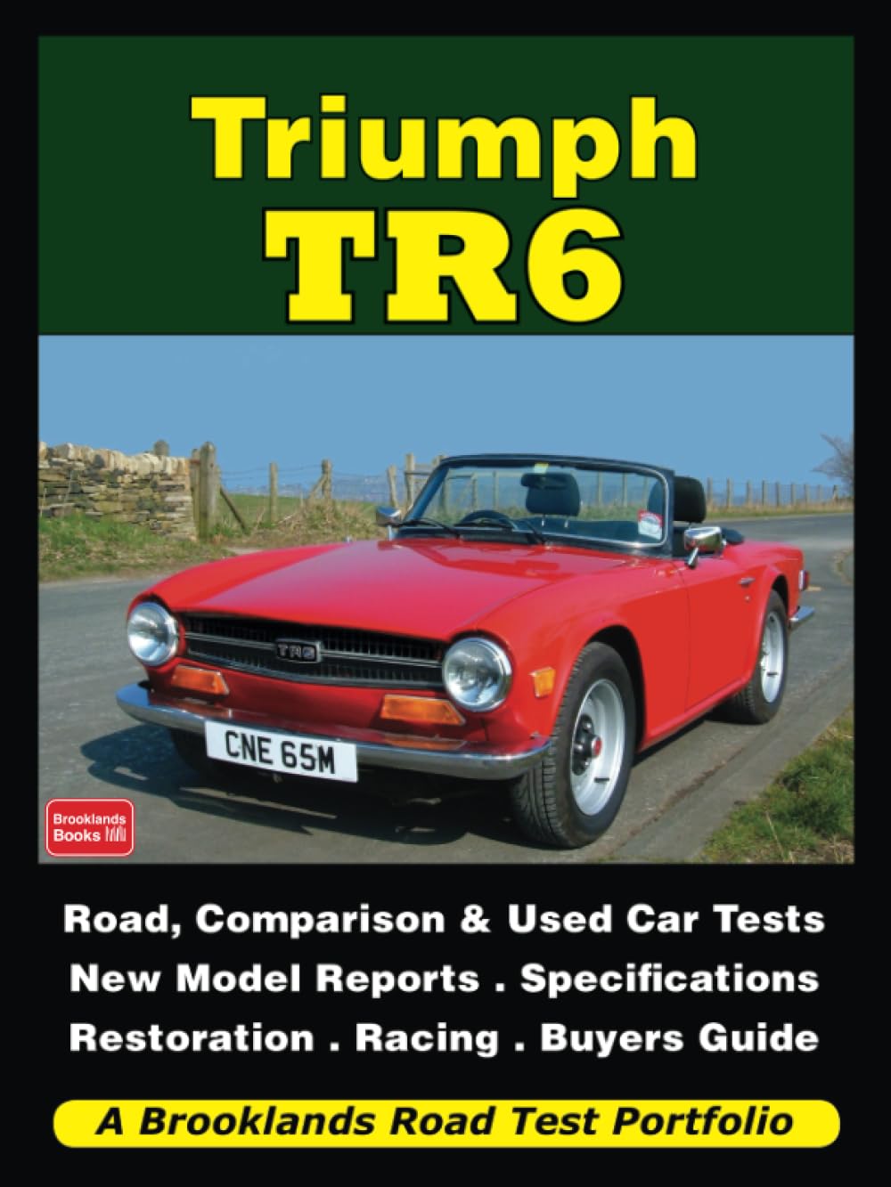 Triumph TR6: Road Test Book (Brooklands Books Road Tests Series)