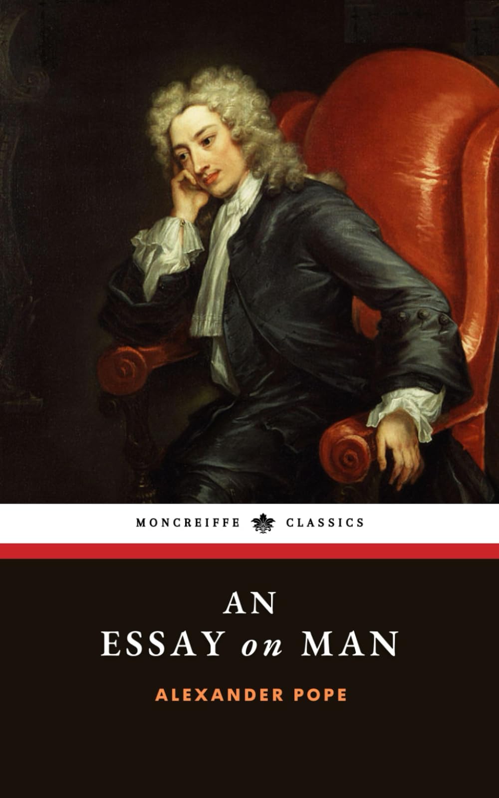 An Essay on Man: The 18th Century Enlightenment Classic