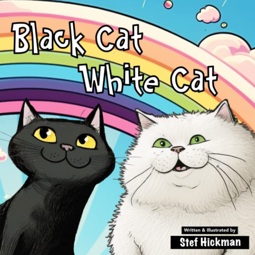 Black Cat White Cat: A Children's Book About the Power of Kindness, Acceptance and Friendship