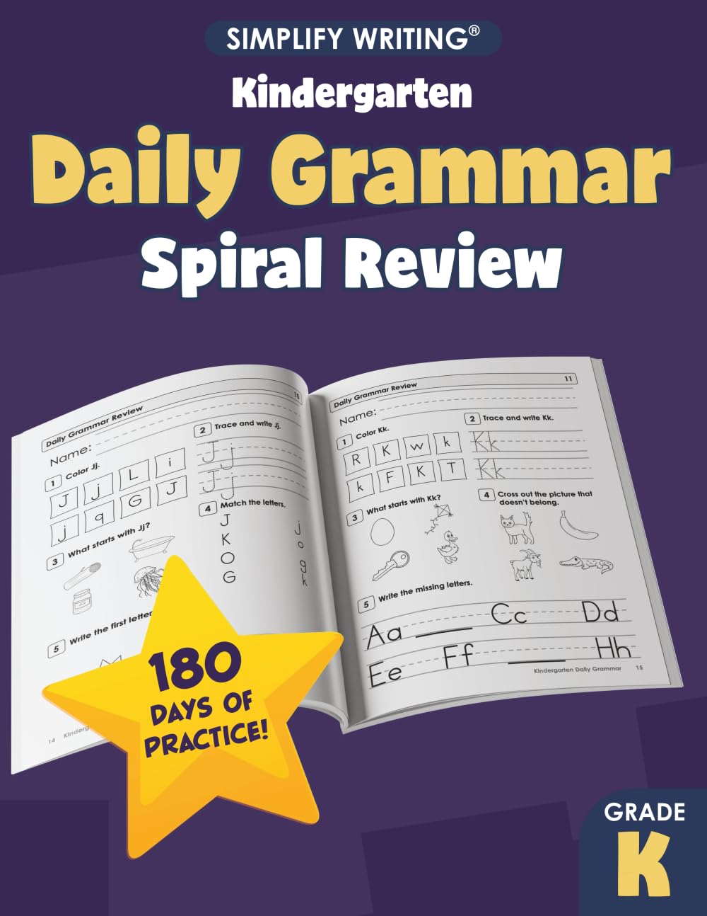 Kindergarten Daily Grammar Practice and Spiral Review (Writing Skills Workbooks For Home Educators and Classroom Teachers)