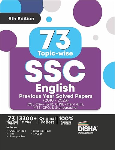 73 Topic-wise SSC English Previous Year Solved Papers (2010 - 2023) - CGL (Tier I &amp; II), CHSL (Tier I &amp; II), MTS, CPO &amp; Stenographer 6th Edition | 3300+ Verbal Ability PYQs