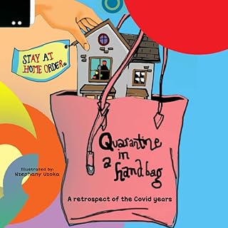 Quarantine in a Handbag: A retrospect: Stay at Home Order