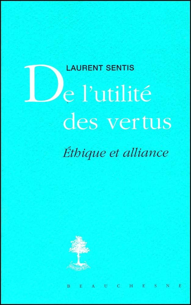 DE L'UTILITE DES VERTUS