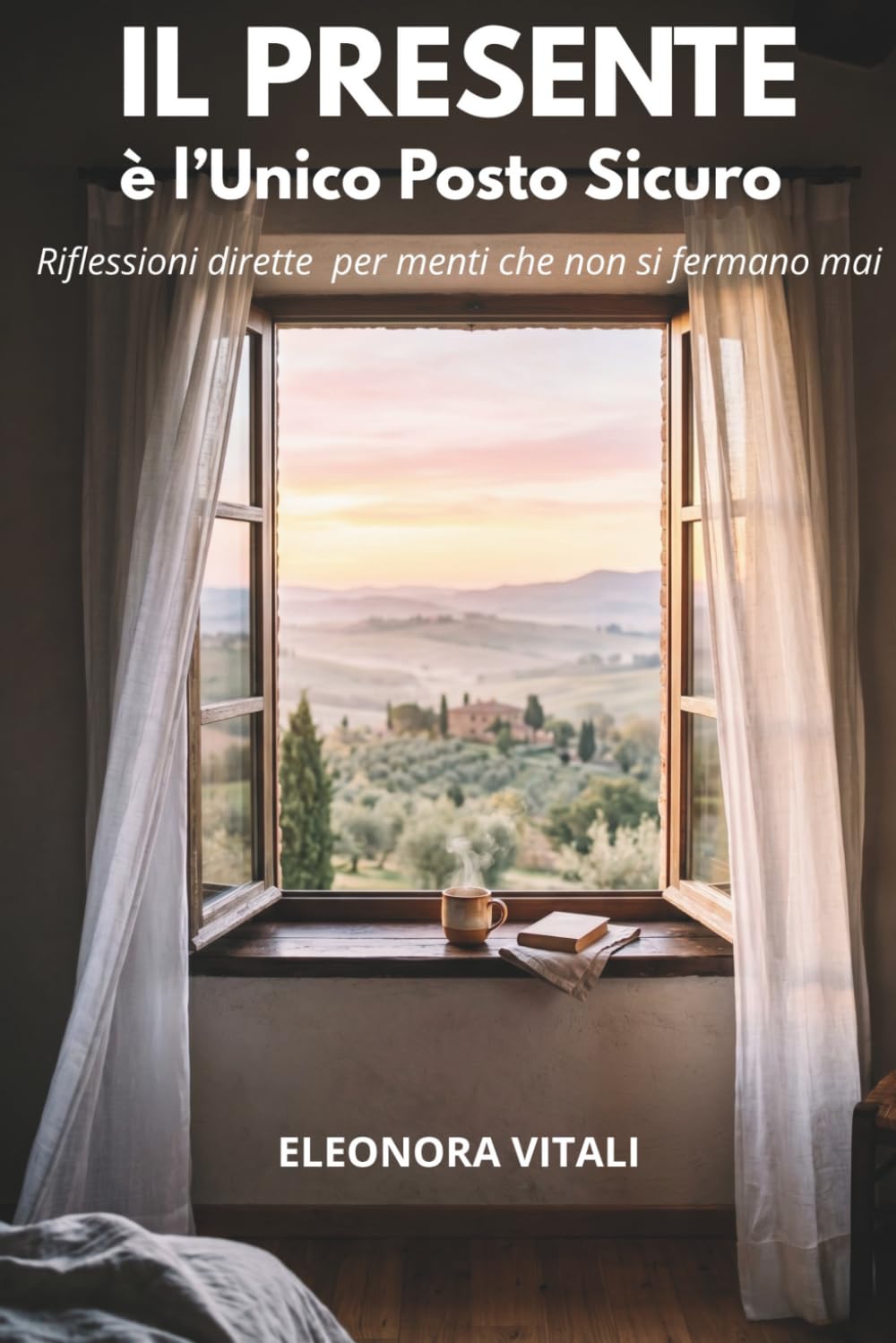 Il Presente è l'Unico Posto Sicuro: Riflessioni Dirette Per Menti Che Non Si Fermano, Smettere di Pensare Troppo
