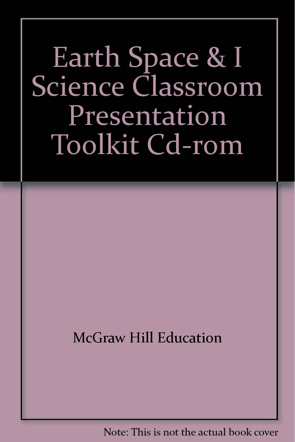 Earth Space & I Science Classroom Presentation Toolkit Cd-rom: McGraw ...