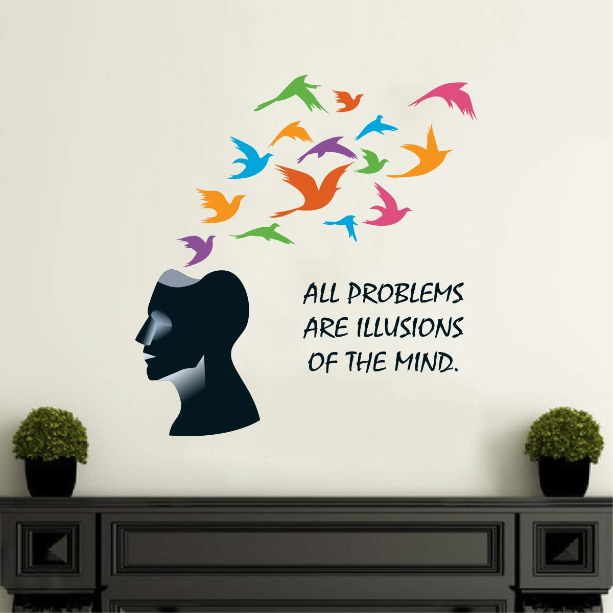 Decal O Decal Wall Decals ' All Problems are Illusions of The Mind ' Wall Stickers (PVC Vinyl,Multicolour)