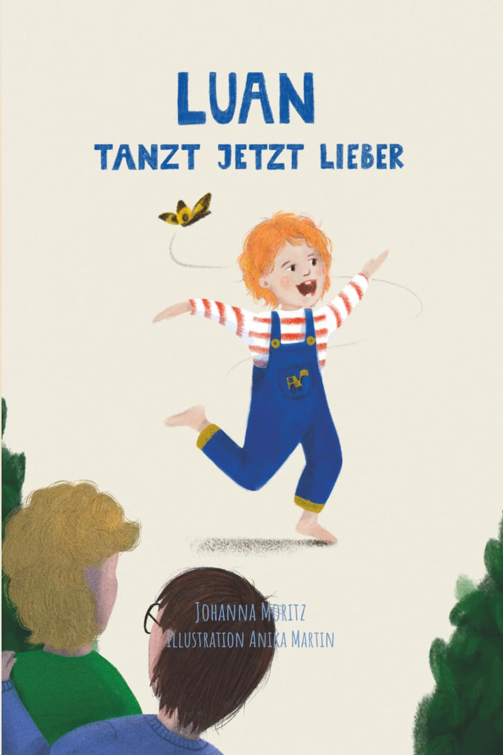 Luan tanzt jetzt lieber: Ein liebevolles Kinderbuch über das Abstillen – Geborgenheit, Gefühle und Vielfalt in einer Familie mit zwei Mamas