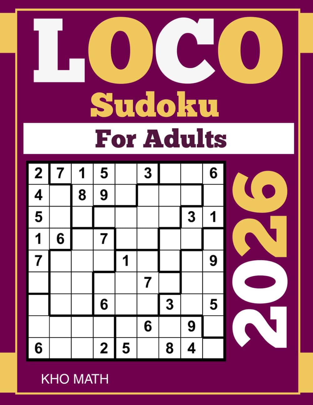 Loco Sudoku for Adults 2026: 300 Easy to Hard Irregular Sudoku Puzzles (Jigsaw Sudoku Puzzles)