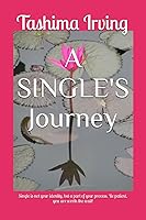 Vista 1 de A SINGLE'S Journey Single is not your identity, but a part of your process. Be patient, you are worth the wait!