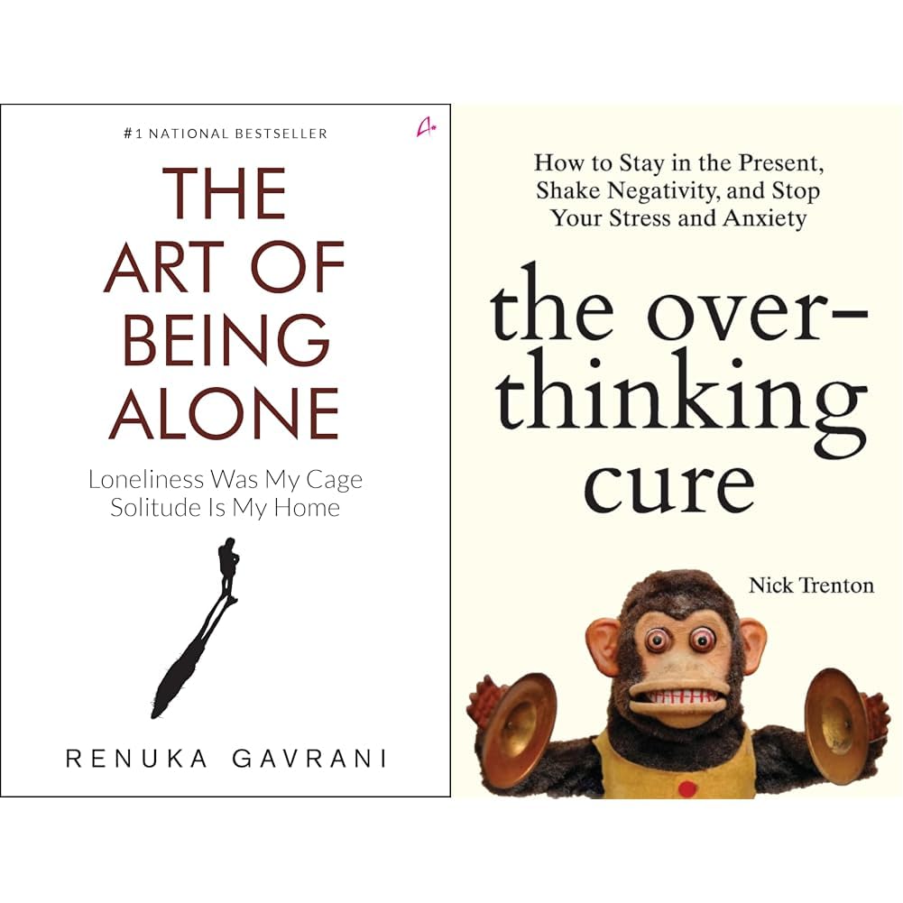 The Art of Being Alone: Loneliness Was My Cage, Solitude Is My Home & The Overthinking Cure