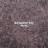 Acid Washed Tees [Explicit]