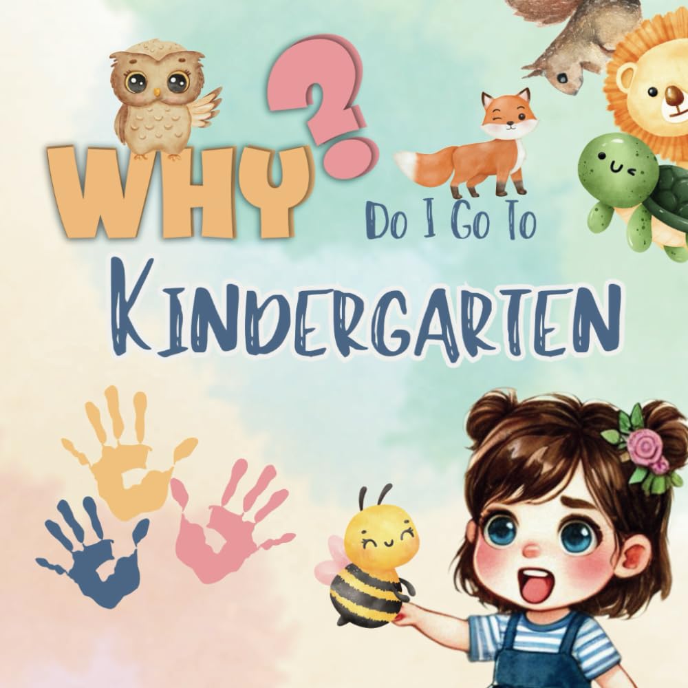 Why Do I Go to Kindergarten?