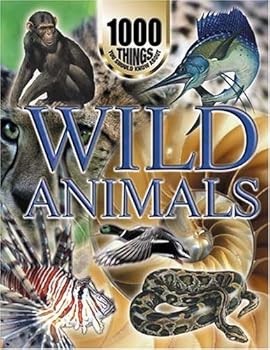 Paperback 1000 Things You Should Know About Wild Animals (1000 things you should know about) by John Farndon (2000-06-01) Book