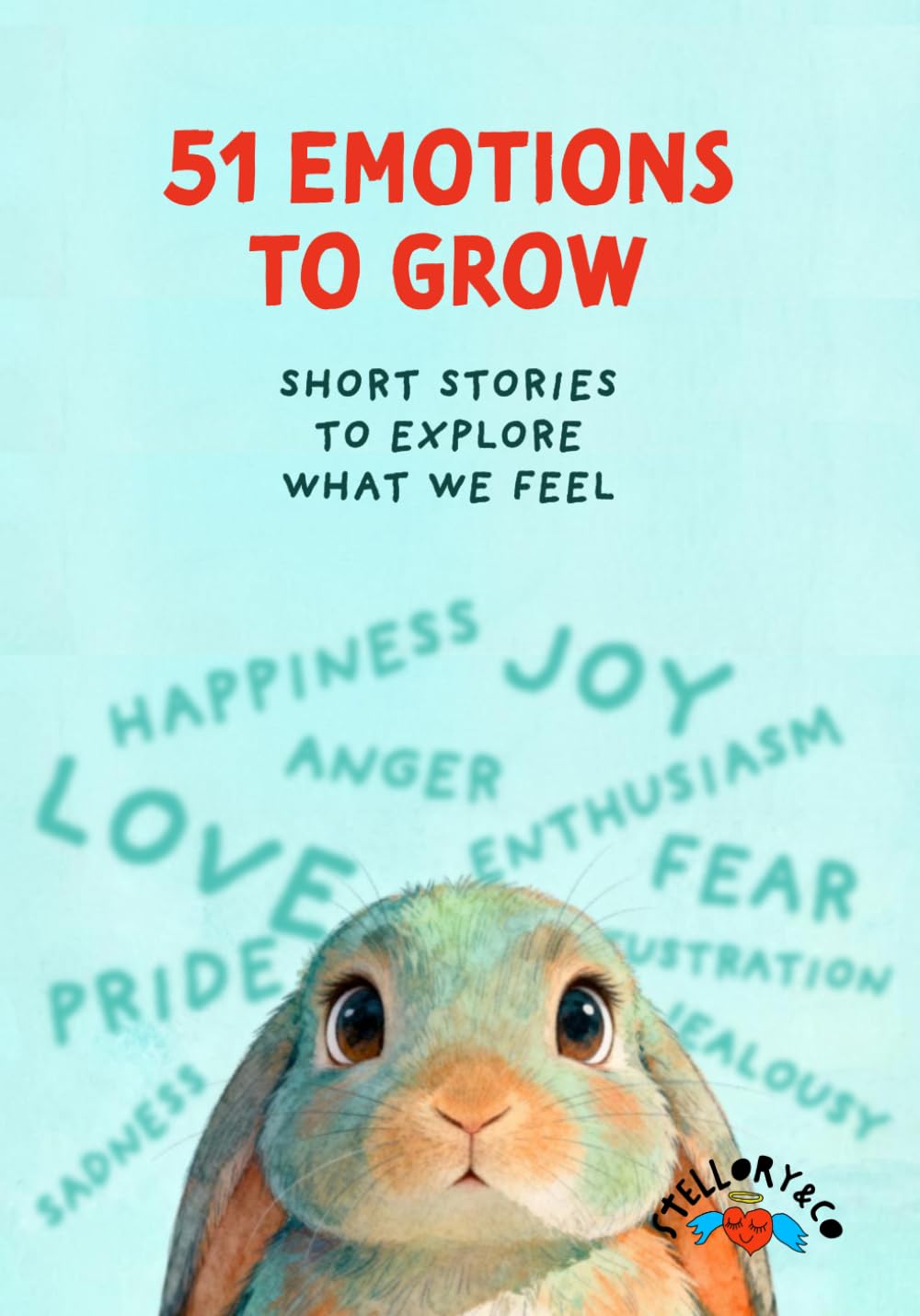 51 Emotions to grow: Short stories to explore what we feel. (51 Emociones para crecer)