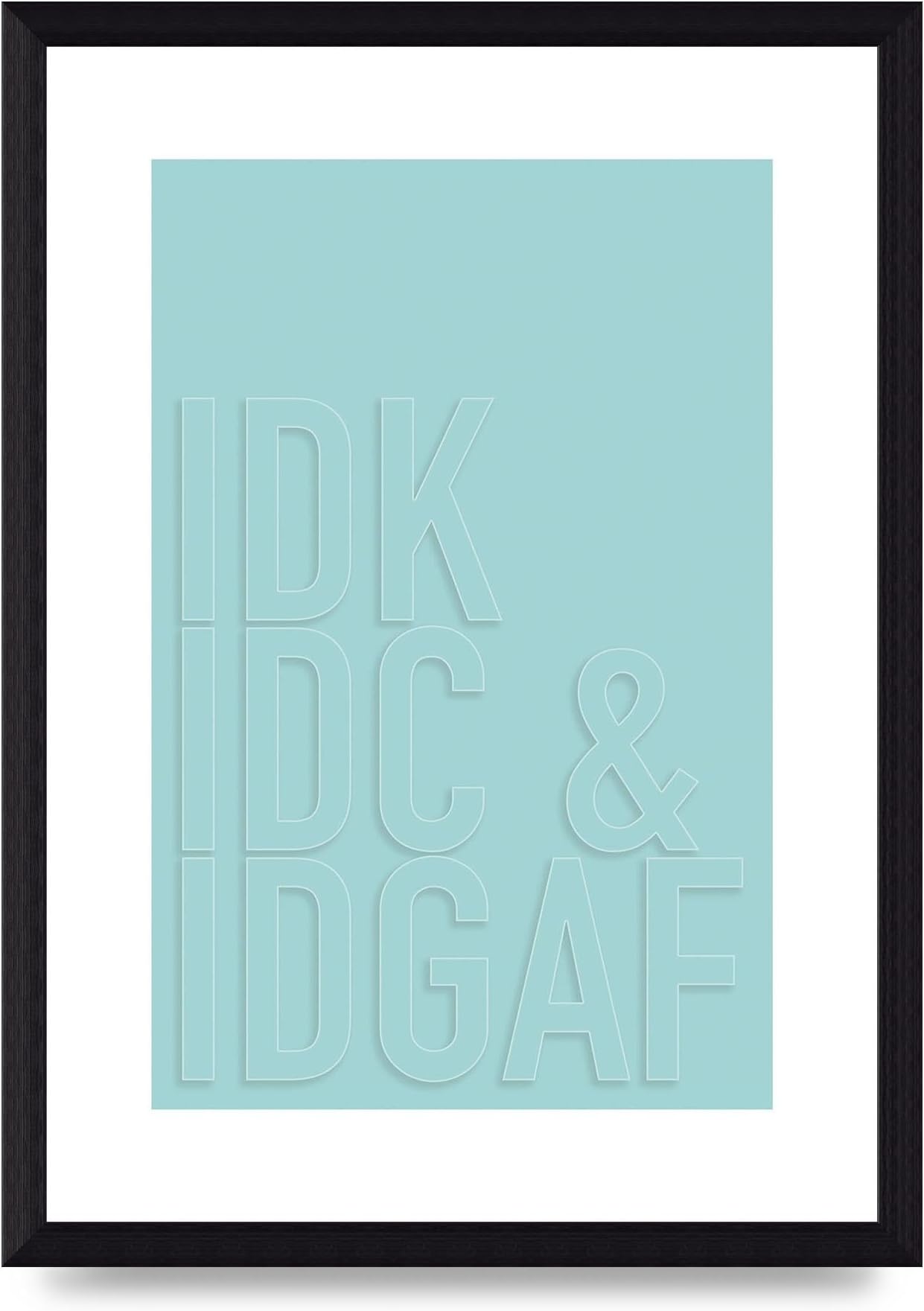 Lithobee - Idgaf - Printed Wall Art Design in Sizes A2, A3 & A4 Framed in a Stylish Quality Coloured Frame or Unframed (A4 Black Brushed Frame)