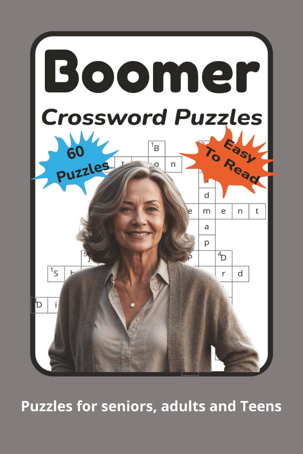 Boomer Crossword Puzzle Book: 60 challenging crossword puzzles about the baby boomer generation, 120 pages.