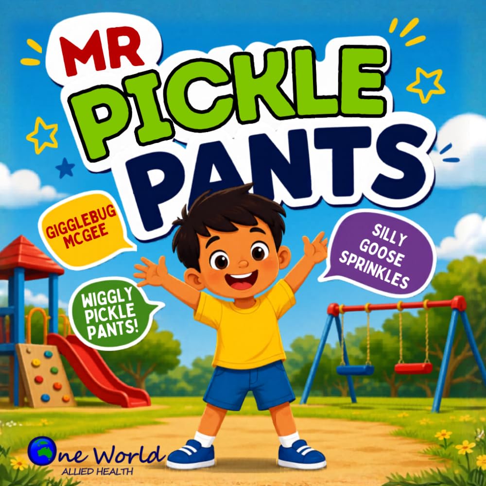 Mr Pickle Pants: A Silly Story About Names, Friendship and Being Yourself: A Social Emotional Learning Story About Identity and Friendship