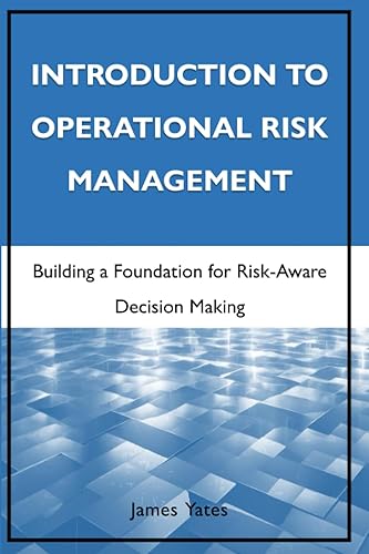 Introduction to Operational Risk Management: Building a foundation for risk-aware decision making