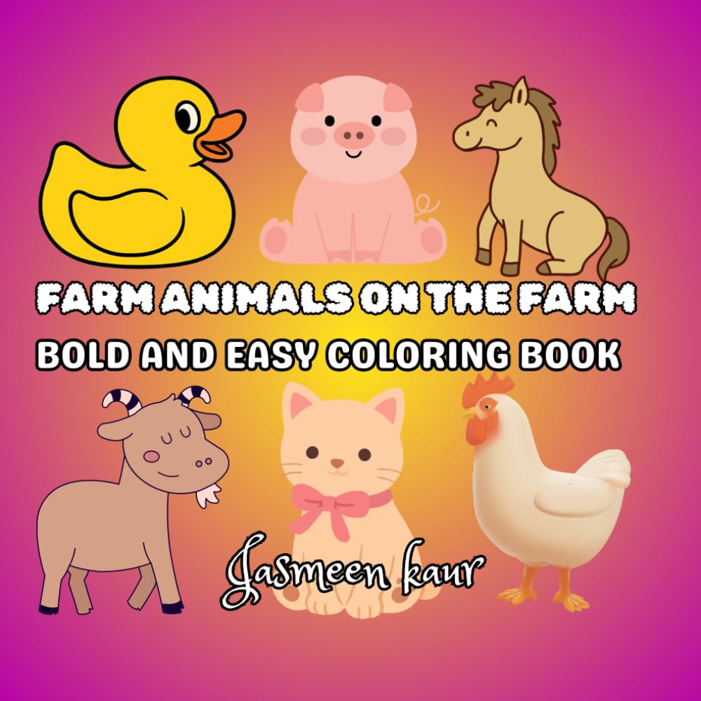 Farm Animals on the Farm: Bold and Easy Coloring Book for Kids Ages 3–6