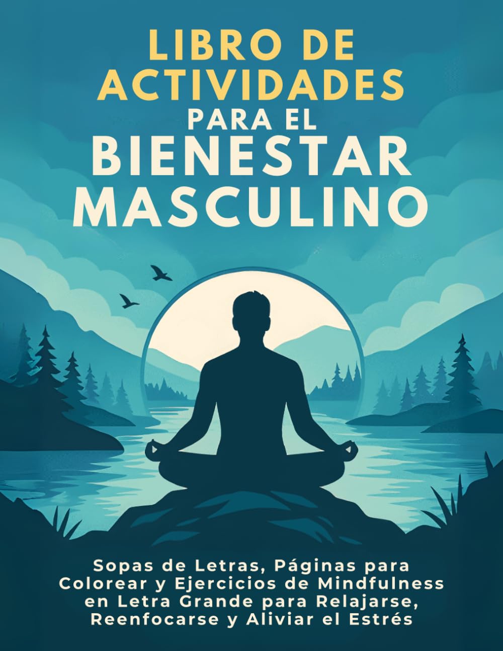 El Hombre Consciente: Libro de Actividades para Hombres: Colorear, Rompecabezas y Mindfulness para Hombres que Necesitan Desconectarse
