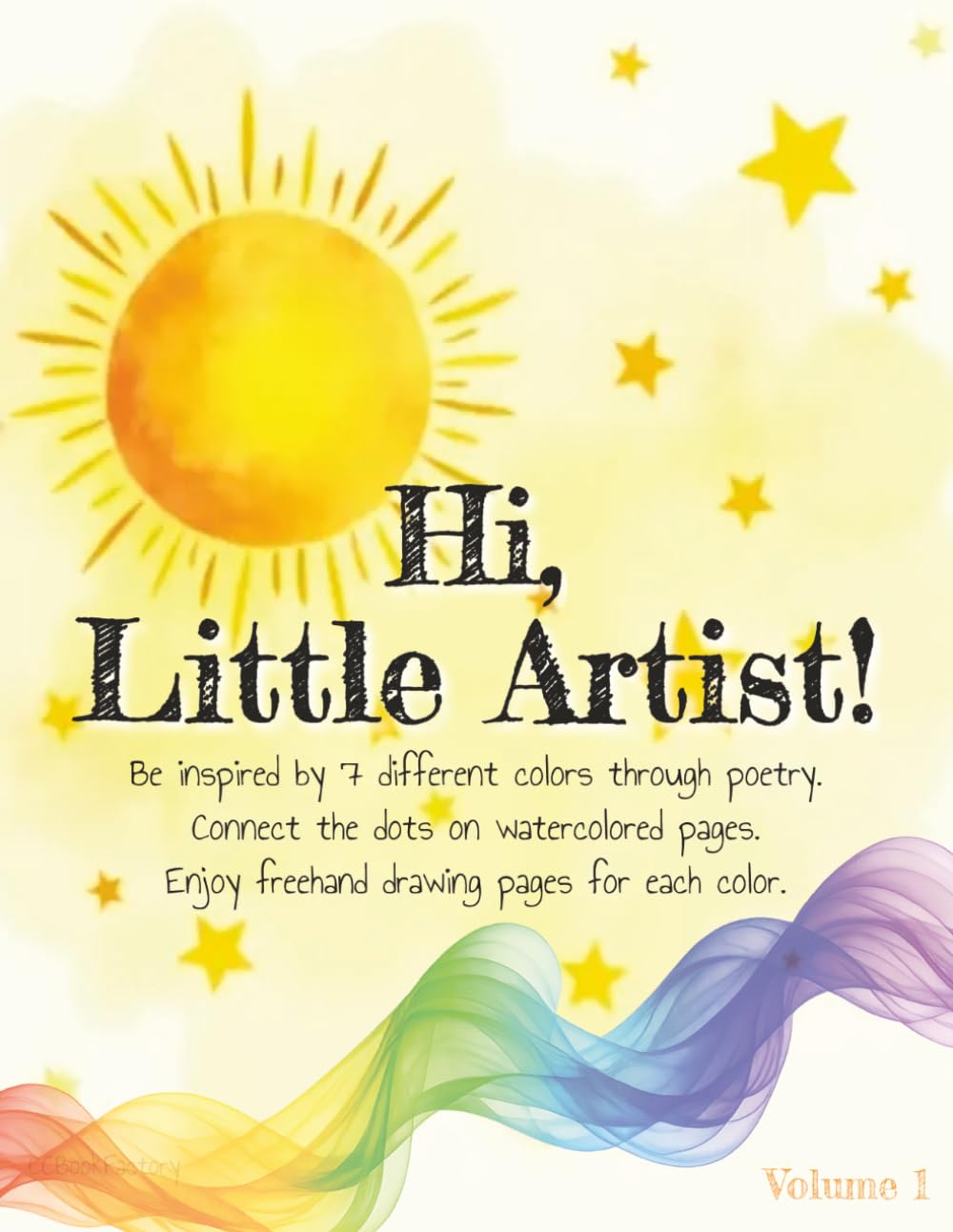 Hi, Little Artist! - Color Themed Drawing Book for Kids 4+: Be inspired by 7 different colors through poetry | Connect the dots on watercolored pages | Enjoy freehand drawing pages for each color