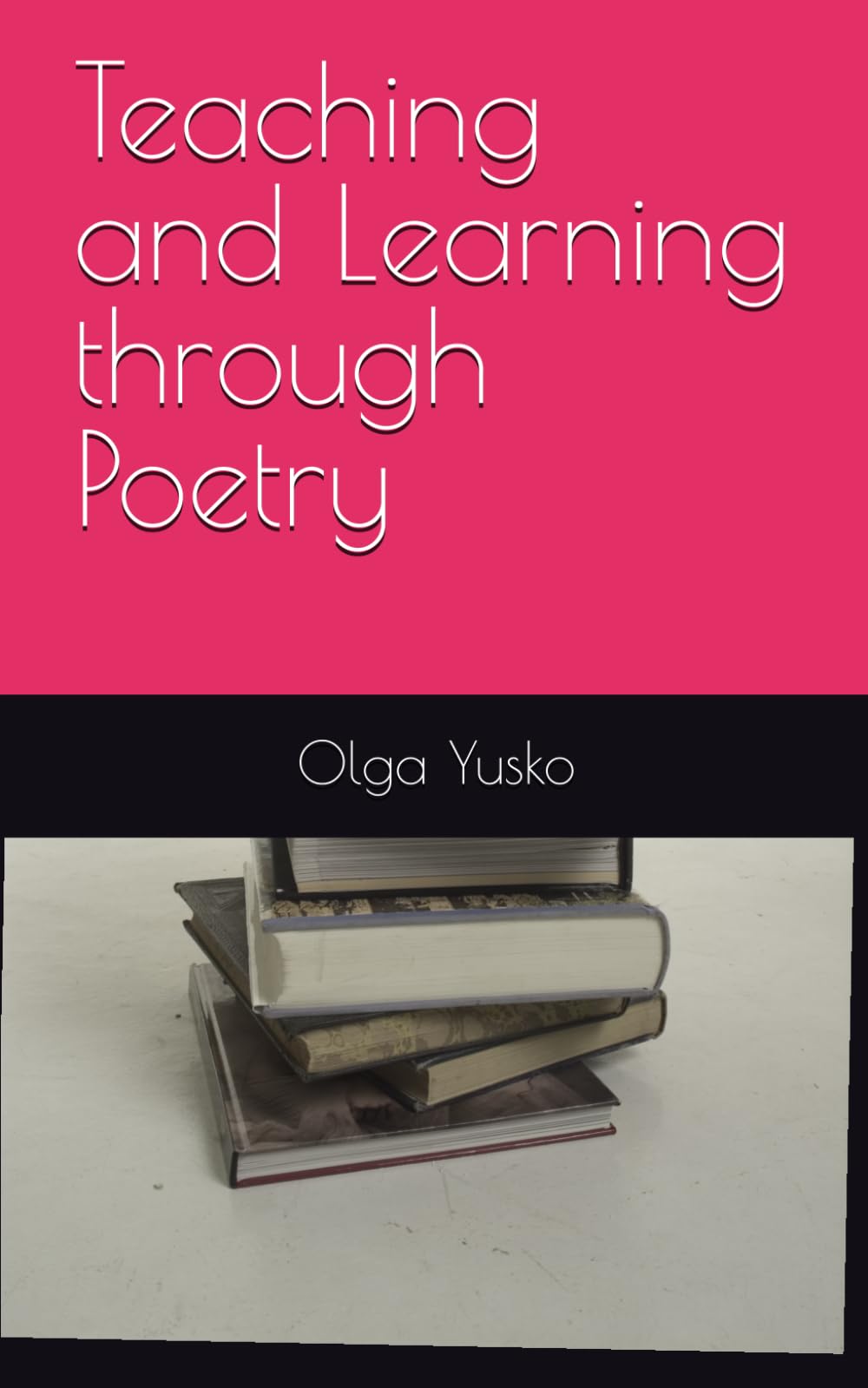 Teaching and Learning through Poetry
