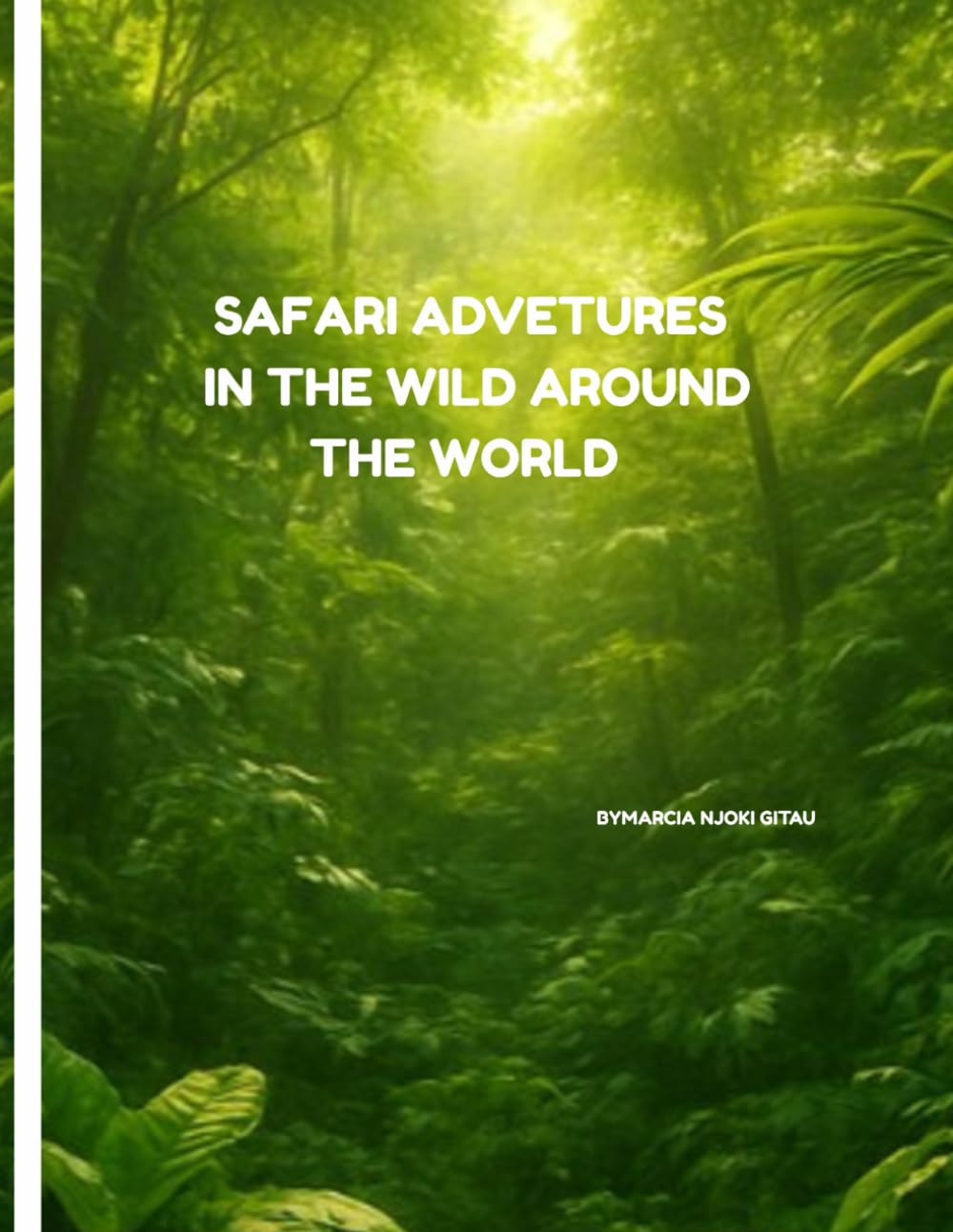 Safari adventures in the wild around the world
