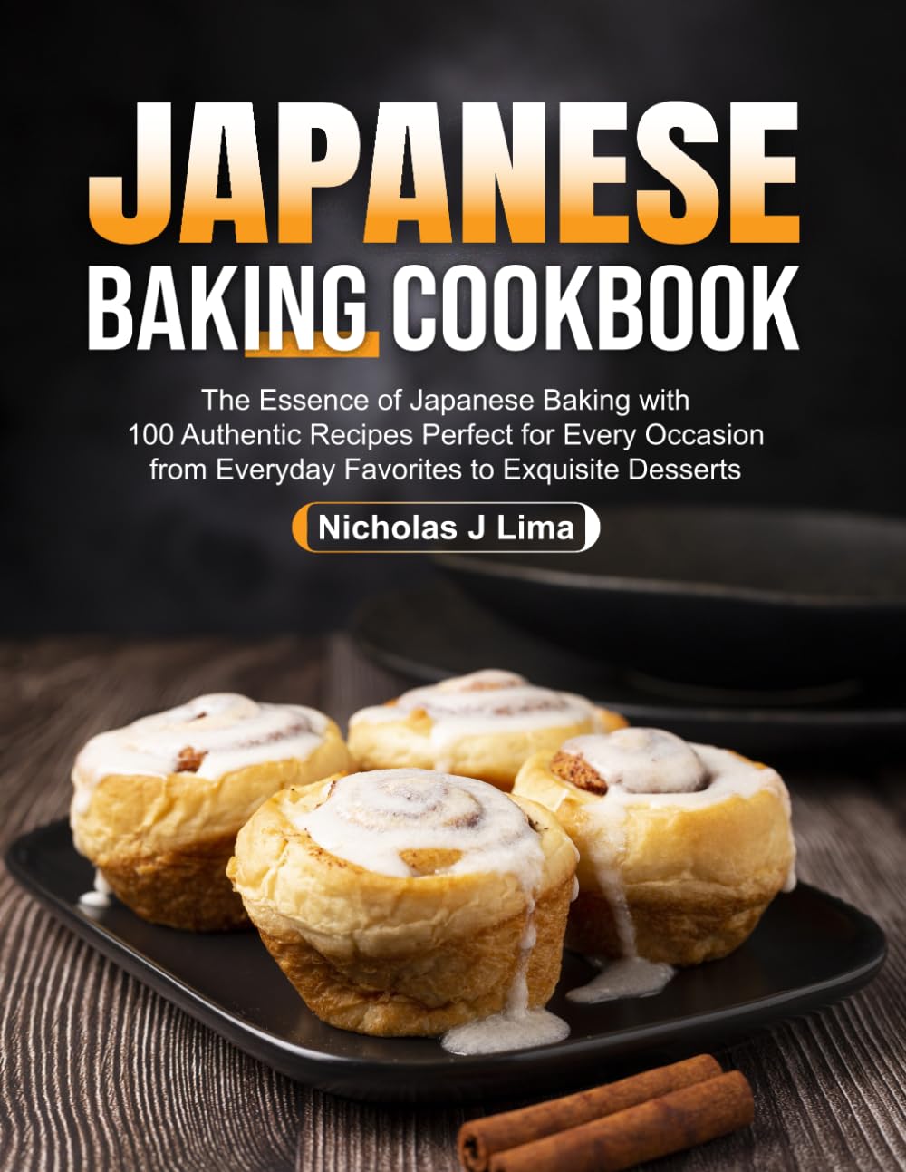 Japanese Baking Cookbook: The Essence of Japanese Baking with 100 Authentic Recipes Perfect for Every Occasion from Everyday Favorites to Exquisite Desserts      Paperback – September 29, 2024