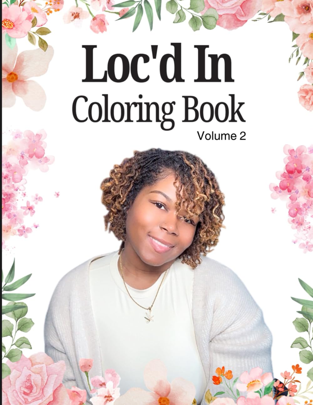 Loc'd In Coloring Book : Volume 2 (Loc'd In Coloring Book Series)