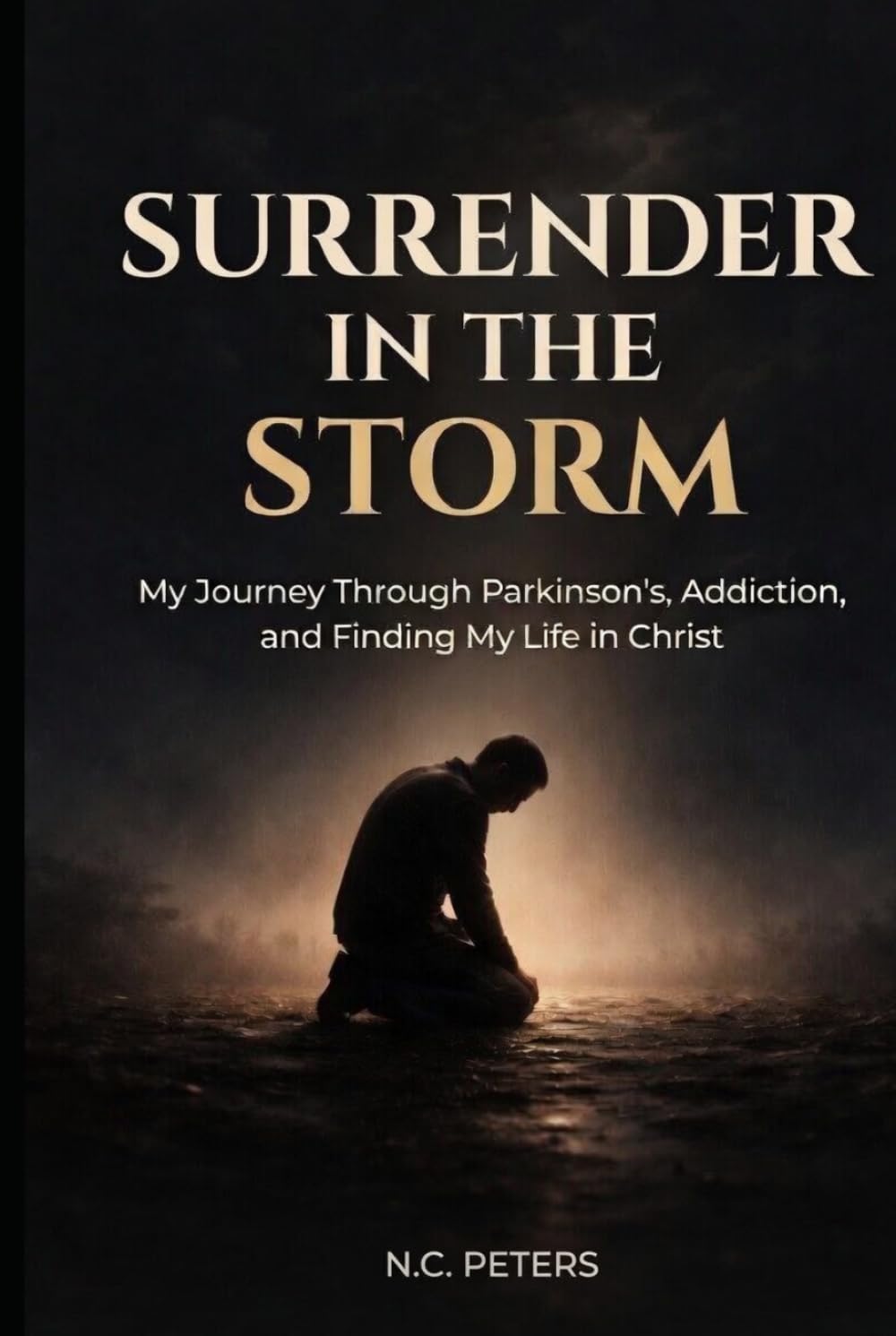 Surrender in the Storm: Finding light in Christ through darkness