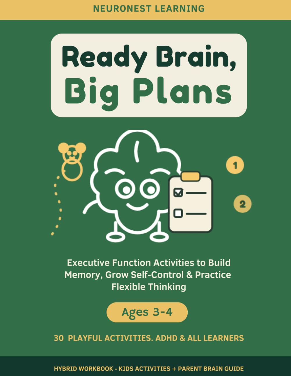 Ready Brain, Big Plans - Executive Function Activities for Toddlers and Preschoolers Ages 3–4: 30 Playful Brain Games to Build Memory, Grow ... Flexible Thinking (ADHD & All Learners)