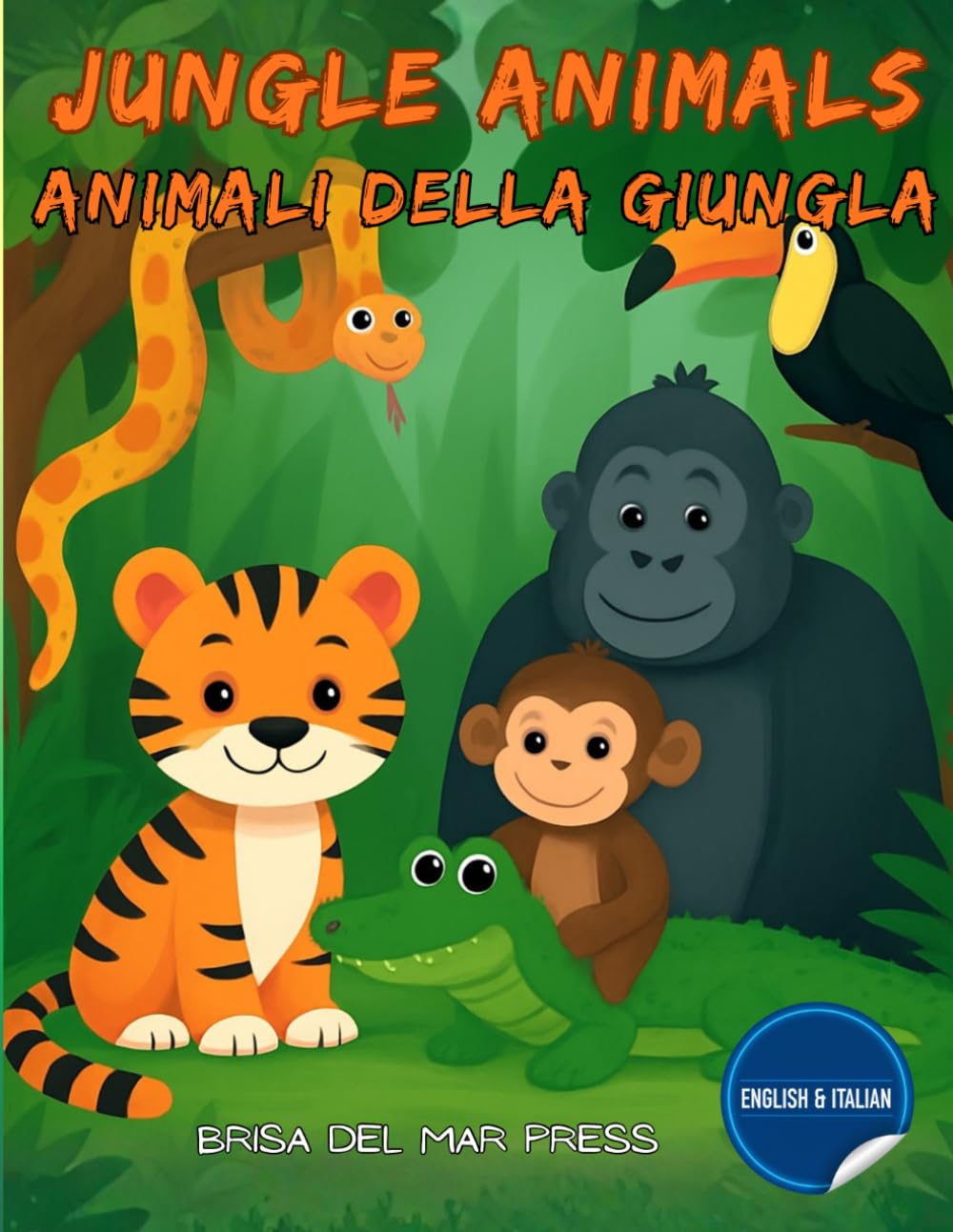 Jungle Animals / Animali della Giungla: Bilingual Early Learning Activity Book for Kids Ages 3-10 (Italian For Kids Coloring Book Series)