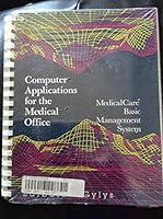 Computer Applications for the Medical Office 0803644884 Book Cover