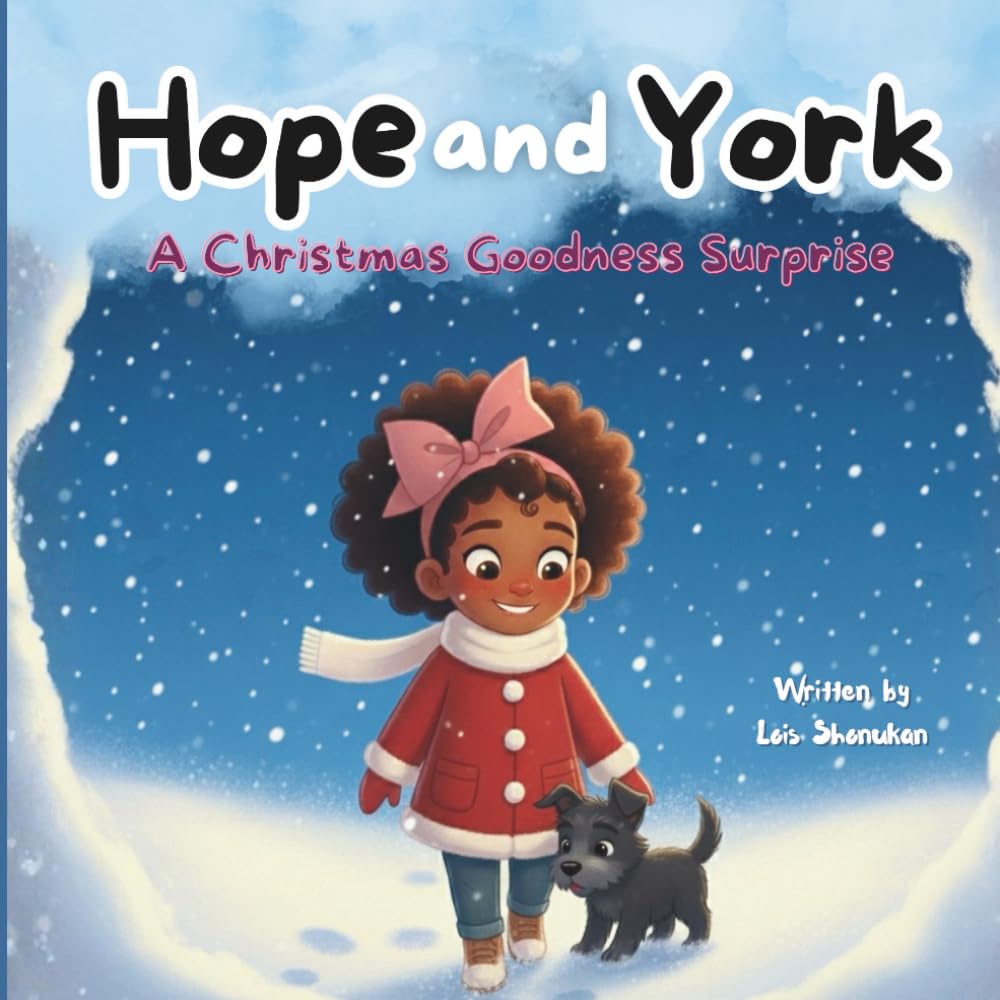 Hope and York: A Christmas Goodness Surprise: A Christian Christmas Story About Kindness and the Fruit of the Spirit (Hope and York – Teaching Kids ... the Spirit Through Faith-Filled Adventures!)