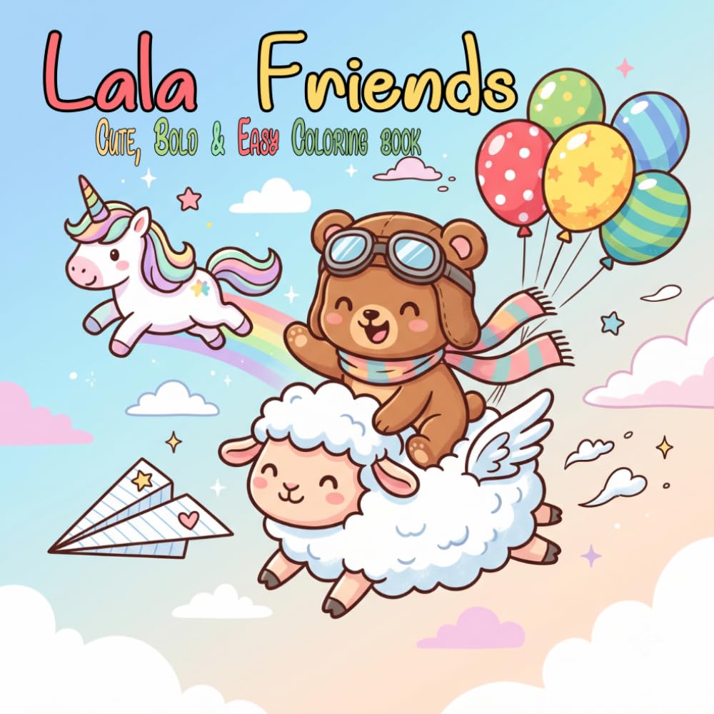 Lala Friends Cute Coloring Book: A Magical Adventure Coloring Book for Kids with Cute Stars, Dragons, and Unicorns