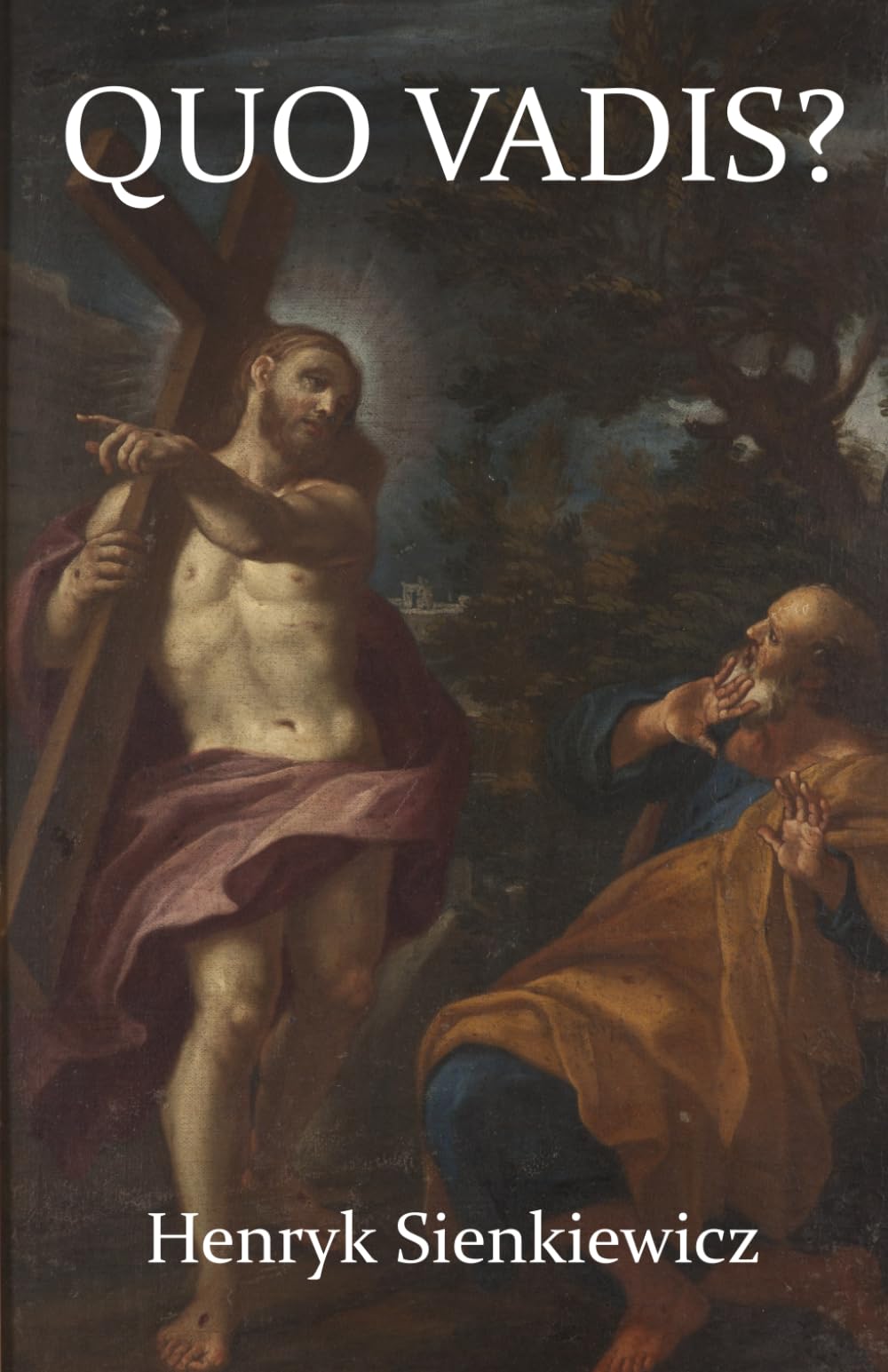 Quo Vadis?: A Narrative of the Time of Nero