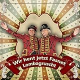  Wir hent jetzt Fasnet