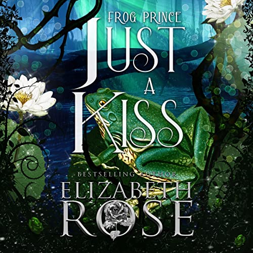 Just a Kiss by Elizabeth Rose episode artwork