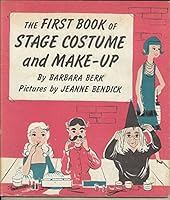 The first book of stage costume and make-up B0000CMV92 Book Cover