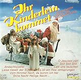 Ihr KinderIein Kommet