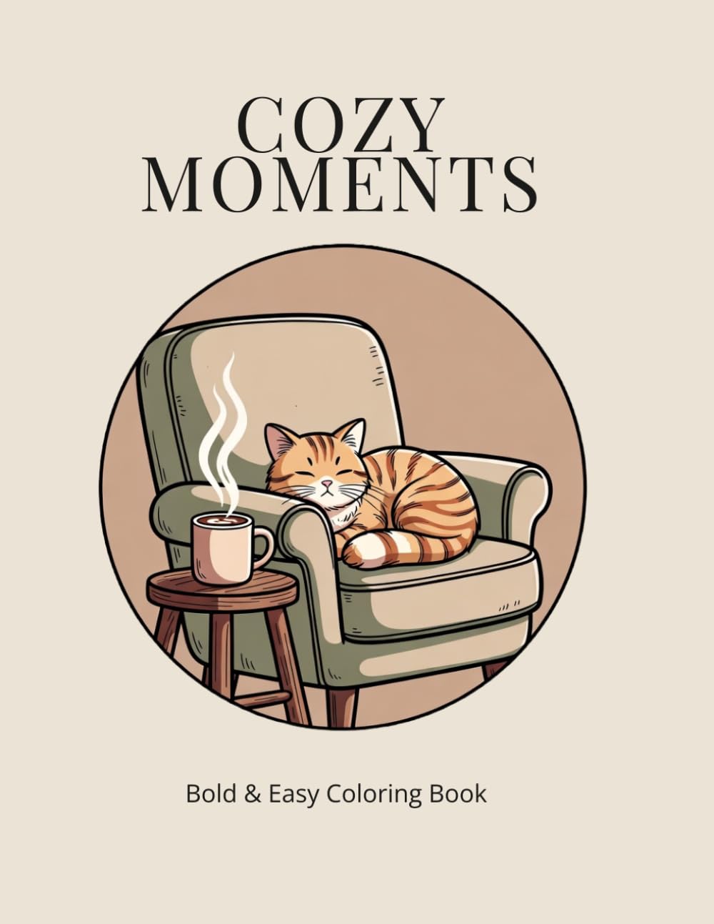 The Cozy Life: A Snug and Relaxing Coloring Adventure: Simple Designs for Ultimate Relaxation