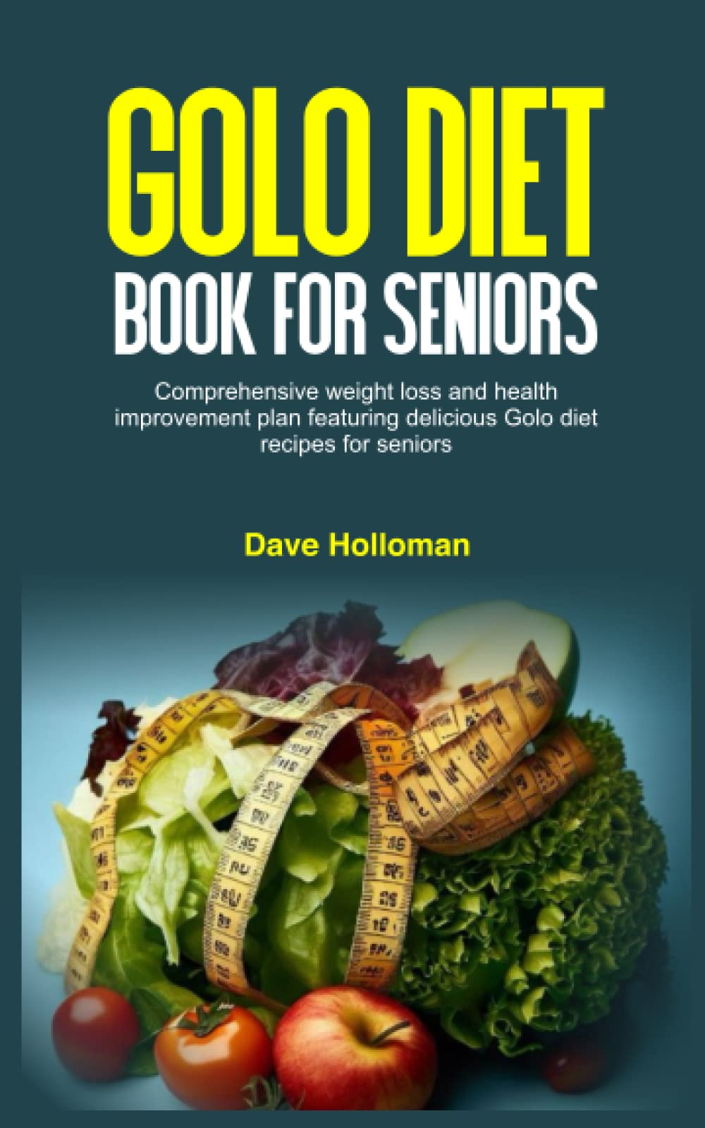 GOLO DIET BOOK FOR SENIORS Comprehensive weight loss and health