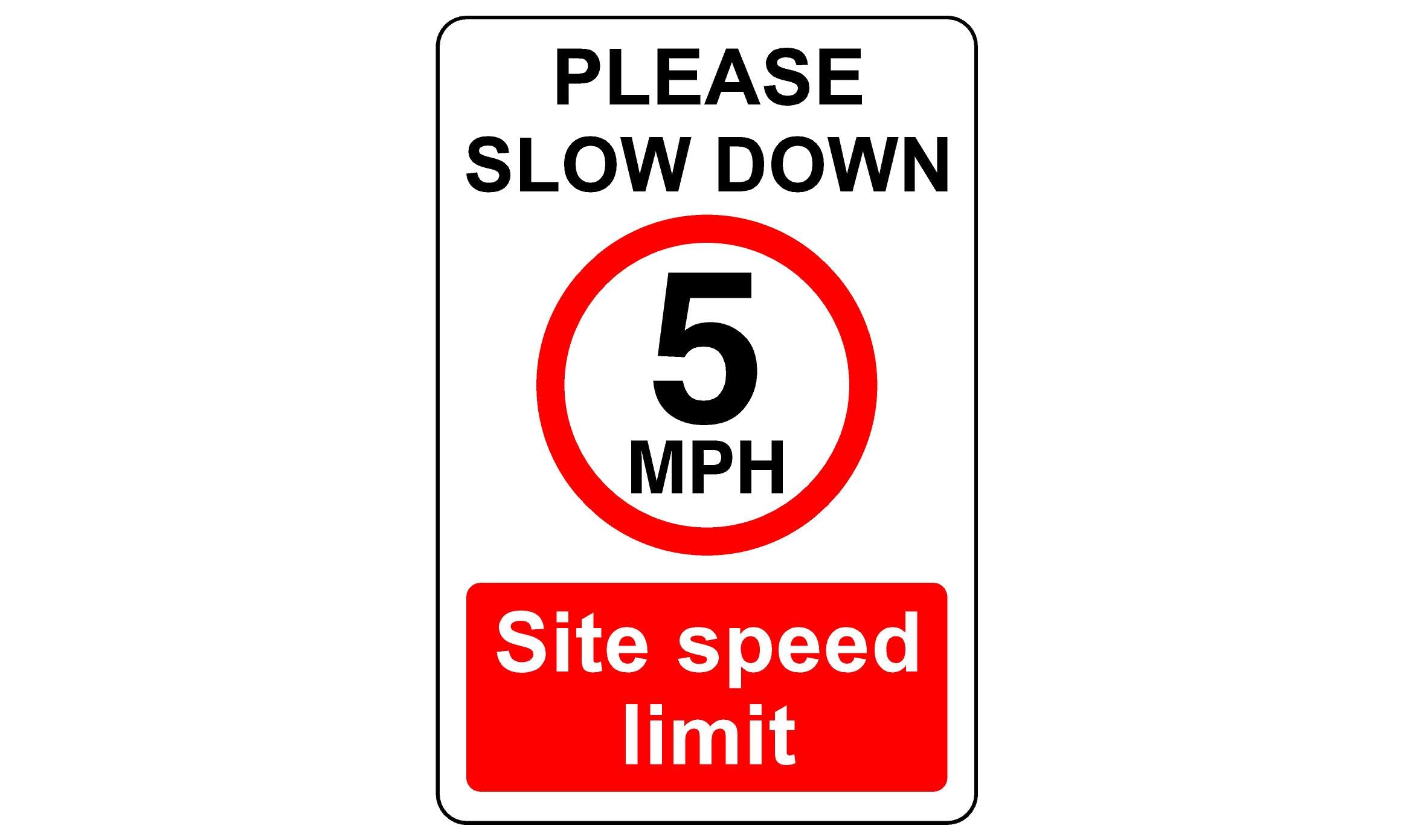 Please slow down 5mph site speed limit- 3mm Aluminum Dibond high-visibility and durability for indoor/outdoor usage (300mm x 200mm) Ensures Safety Within 7m Viewing Distance.
