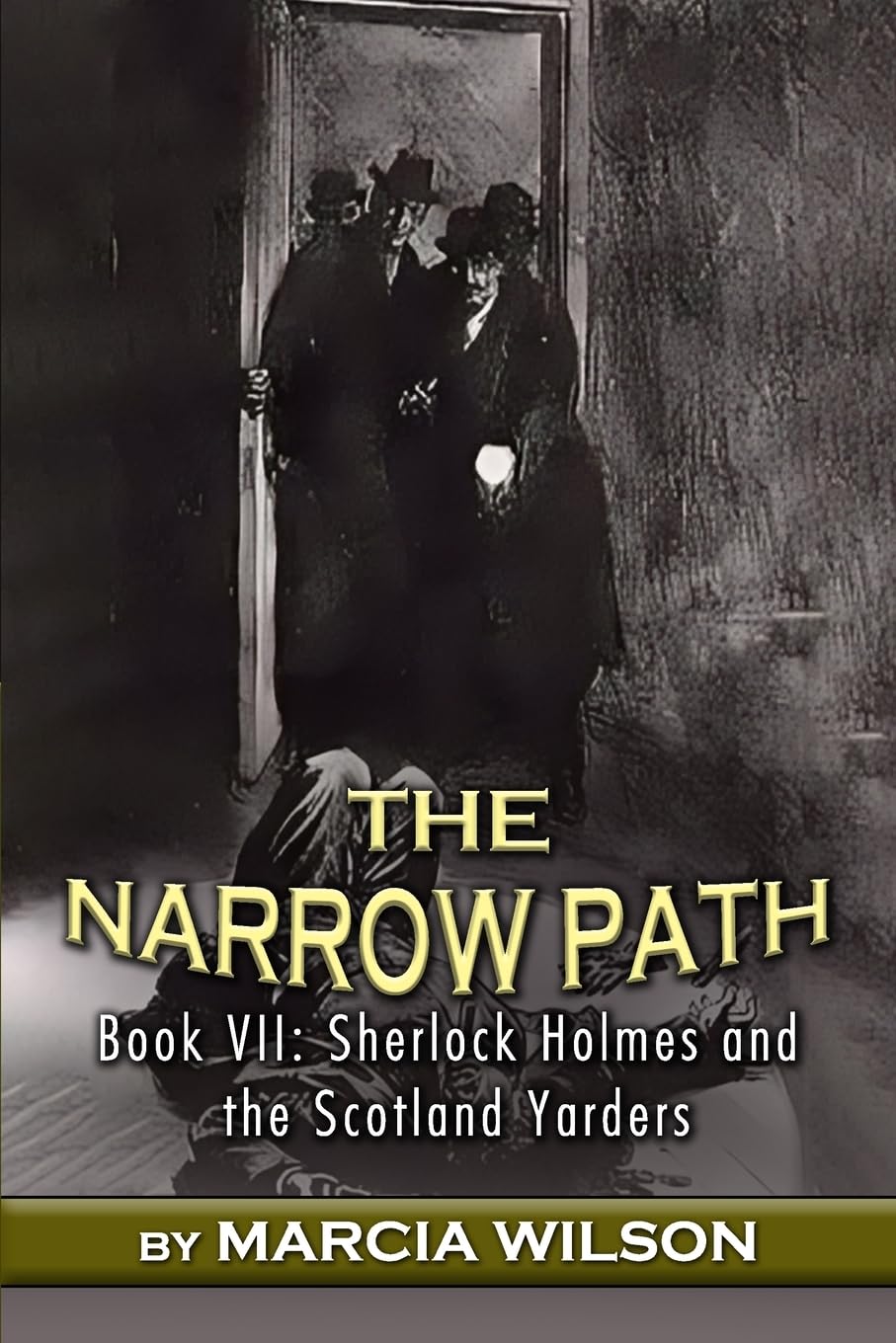 The Narrow Path: 7 (Sherlock Holmes and the Scotland Yarders)